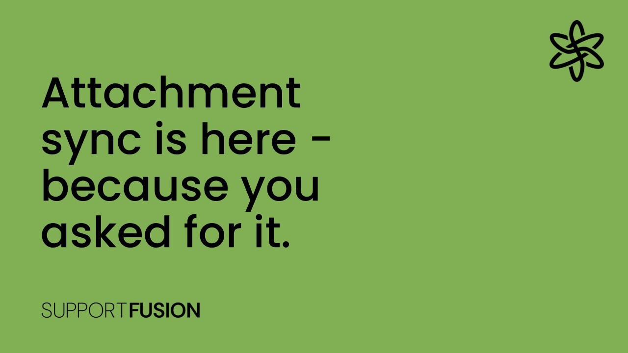 Attachment sync is here - because you asked for it