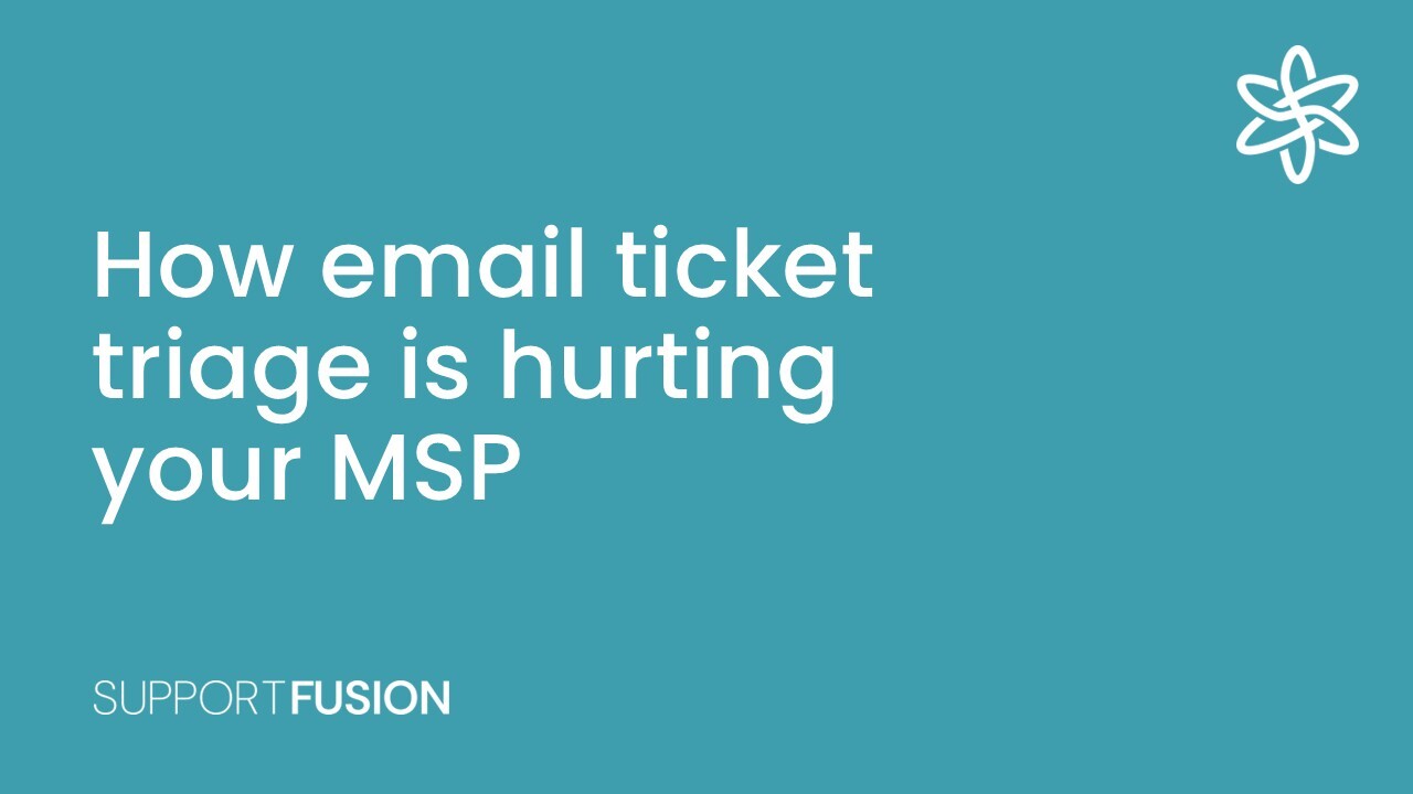 How email ticket triage is hurting your MSP