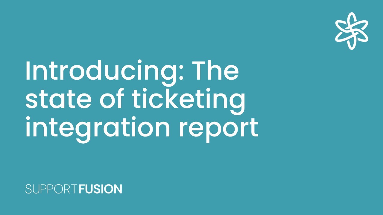 Introducing the state of ticketing integration report