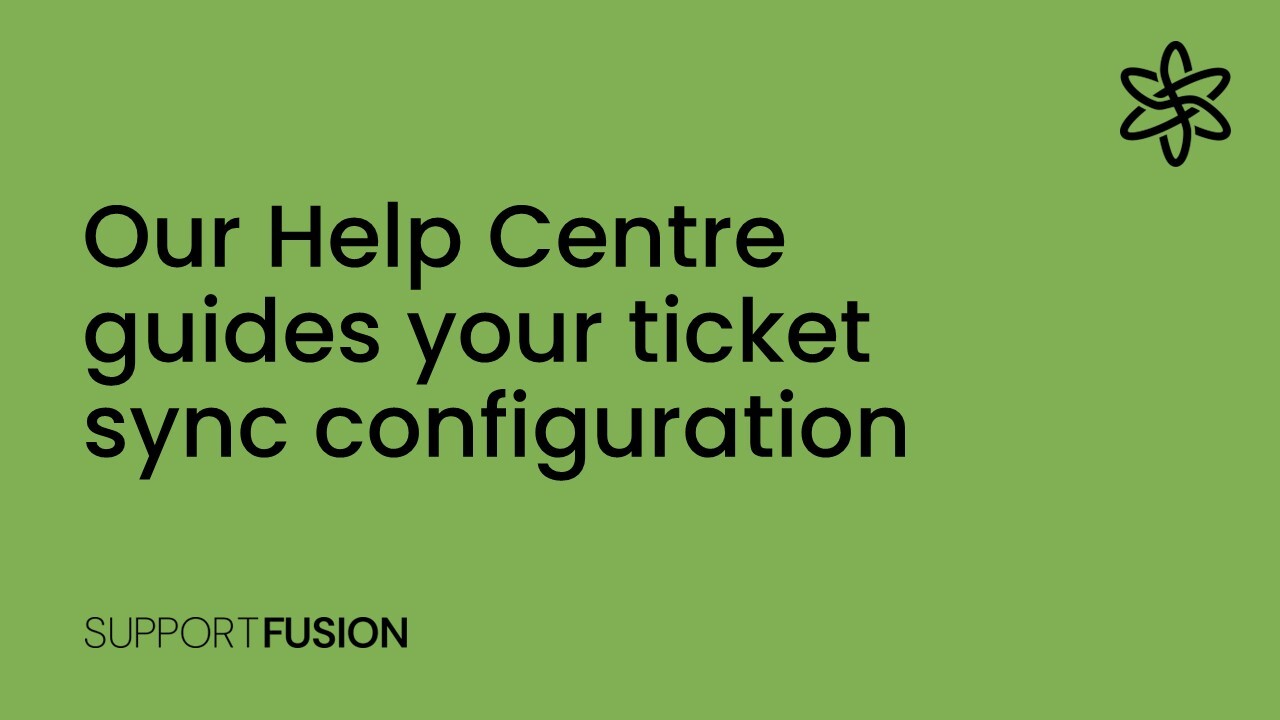 Our Help Centre guides your ticket sync configuration