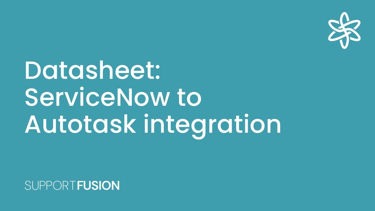 ServiceNow to Autotask integration datasheet now available