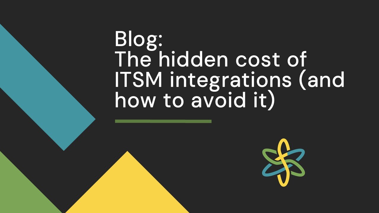 The hidden cost of ITSM integrations (and how to avoid it)