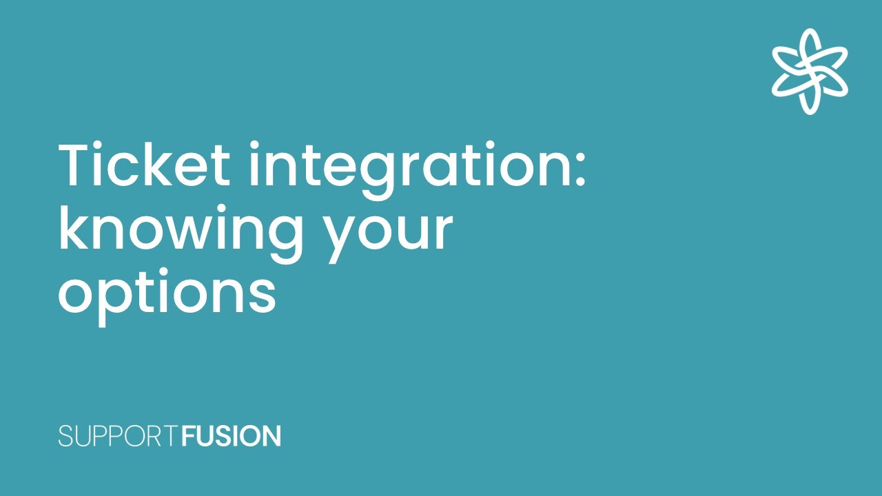 Ticket integration: knowing your options