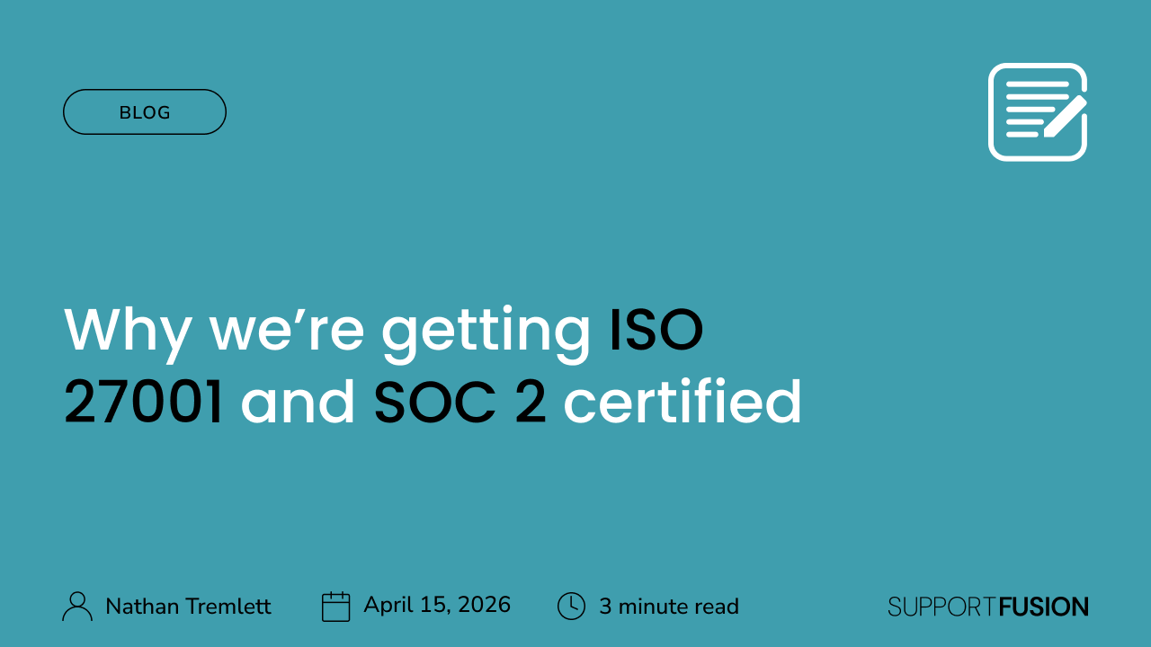 Why we're getting ISO 27001 and SOC 2 certified